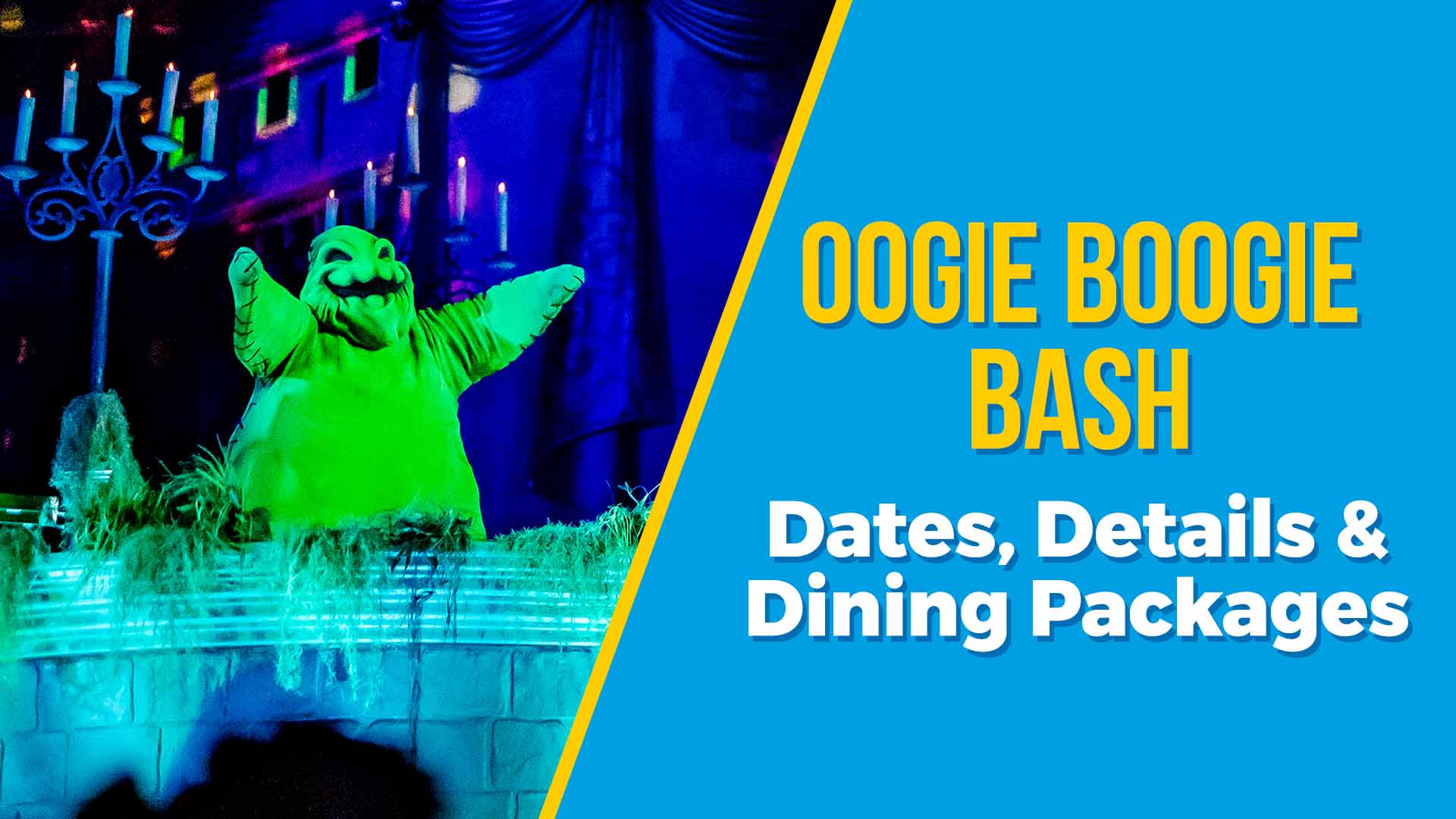 Dates and Details for Oogie Boogie Bash in Disneyland The