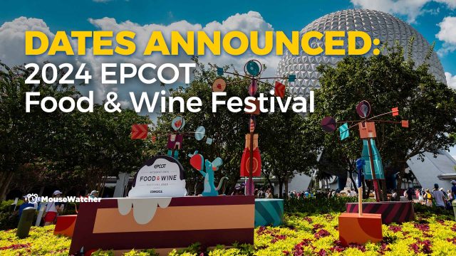 Dates Announced: 2024 EPCOT Food & Wine Festival